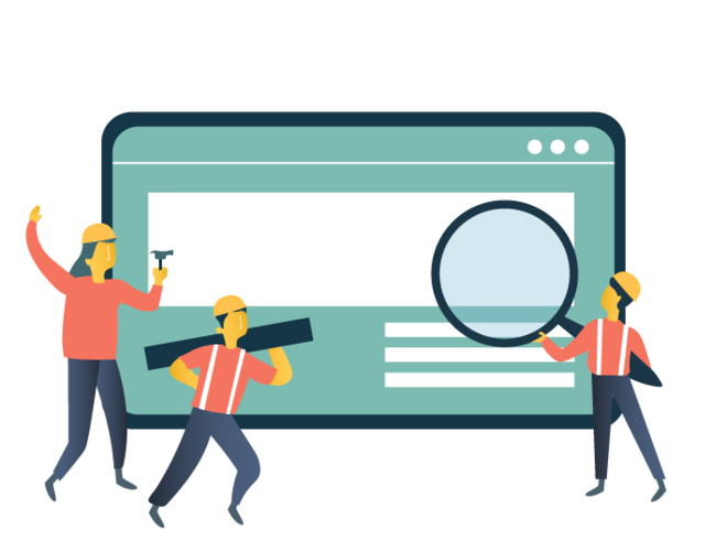 A giant browser window. People wearing hard hats hold a hammer, a piece of lumber, and a magnifying glass.